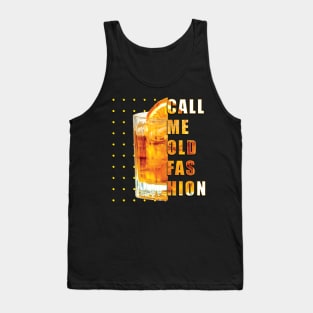 Call me old fashion Tank Top